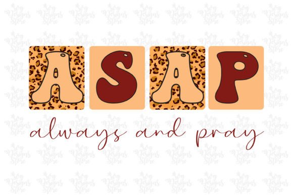 Asap Always & Pray Jesus: Graphics for Crafts & Blogs