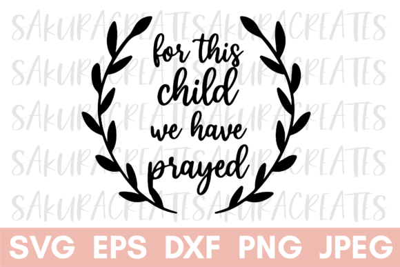 For This Child We Have Prayed Christian Graphics & Crafts