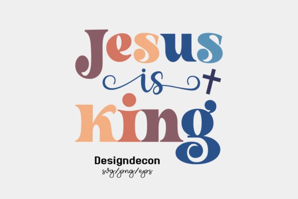 Jesus is King Retro: Graphics for Crafts & Branding