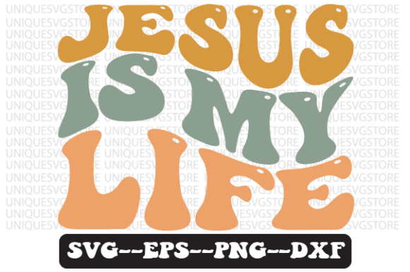 JESUS is MY LIFE Wavy Retro Svg for Crafts & Graphics