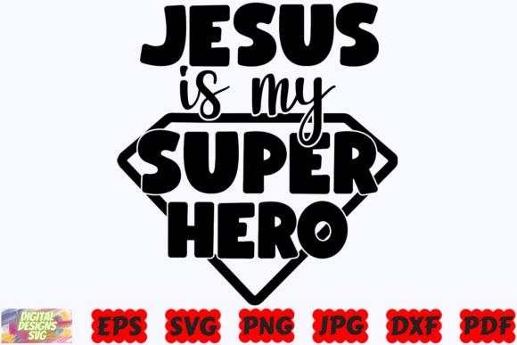 Jesus My Super Hero SVG for Graphics & Crafts