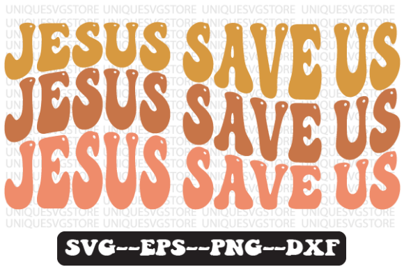 Jesus Save Us Wavy Retro Svg: Graphics & Crafts
