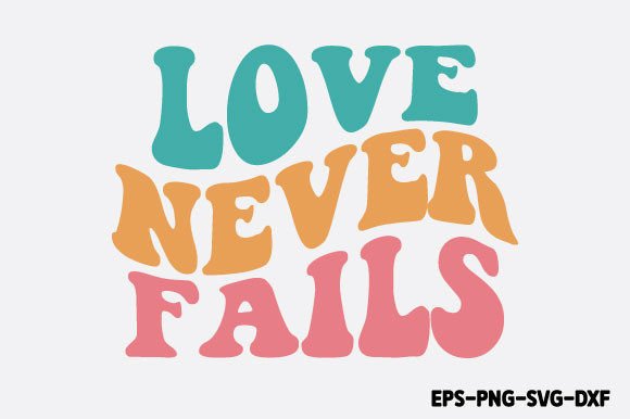Love Never Fails Retro Christian SVG for Branding and Packaging