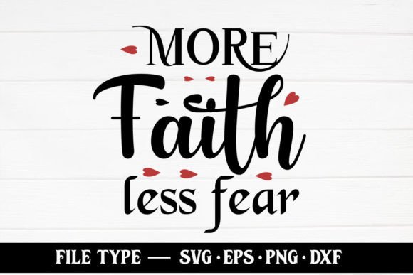 More Faith Less Fear – Christian SVG