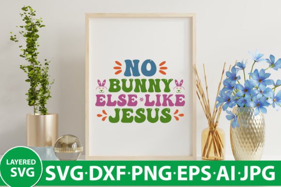 No Bunny Else Like Jesus Retro SVG