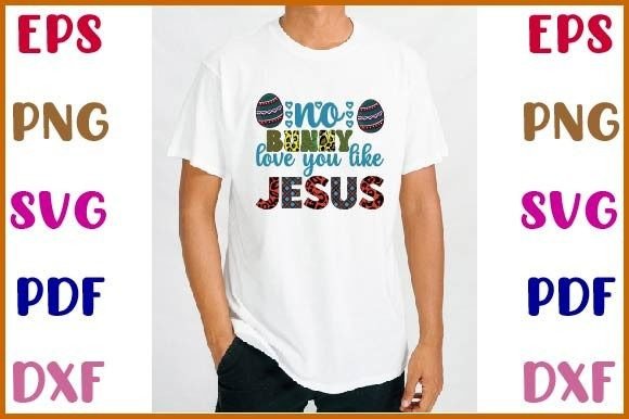 No Bunny Love Me Like Jesus Sublimation Review