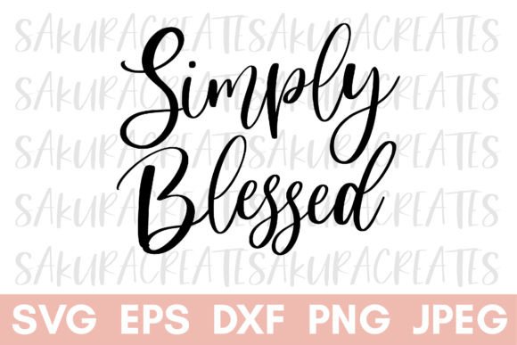 Simply Blessed Grateful Christian Quote Graphics and Crafts