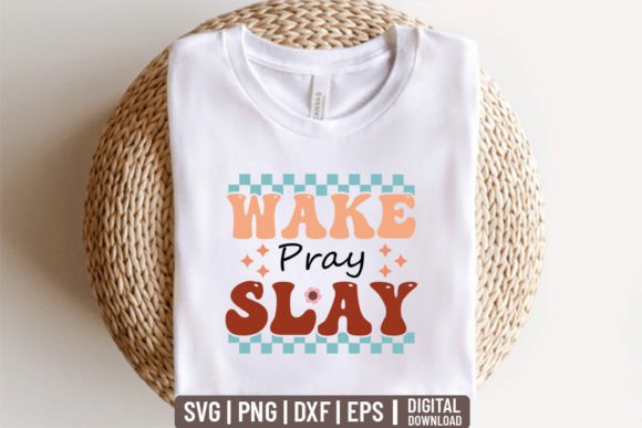 Wake Pray Slay: Retro Christian Graphics for Crafts & Branding